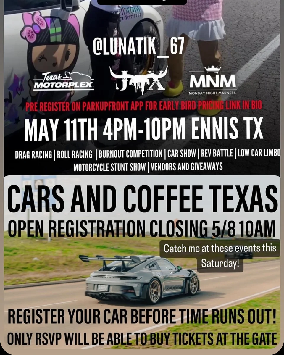 Come check us out today: 

 1) Cars & Coffee Texas 8-11am @carsandcoffeeoftexas 